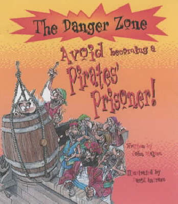 Avoid Becoming a Pirates' Prisoner! by John Malam image