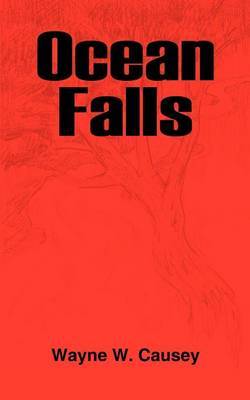 Ocean Falls by Wayne W. Causey image