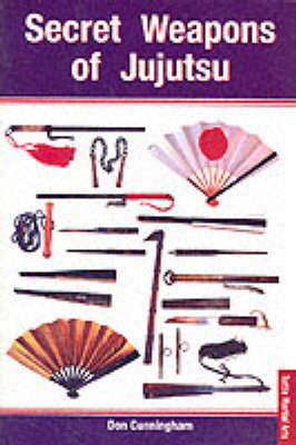 Secret Weapons of Jujutsu on Paperback by Don Cunningham