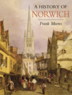 A History of Norwich by Frank Meeres image