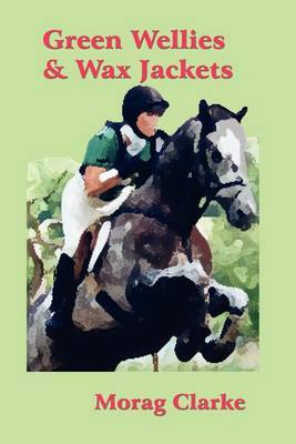 Green Wellies and Wax Jackets by Morag Clarke image