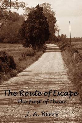 The Route of Escape by J.A. Berry image
