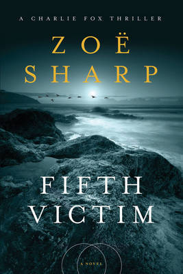 Fifth Victim by Zoe Sharp image