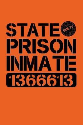 State Prison Inmate 1366613 by Tsexpressive Publishing