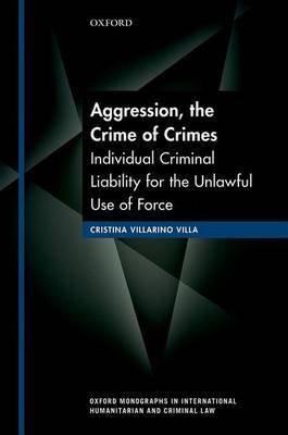 Aggression, the Crime of Crimes on Hardback by Cristina Villarino Villa