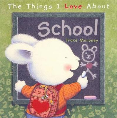 The Things I Love About School by Trace Moroney image