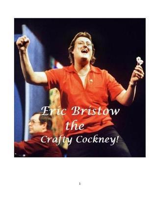 Eric Bristow - The Crafty Cockney! by Steven King image