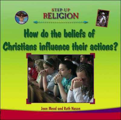 Christian Beliefs and Their Influence on Actions by Jean Mead image