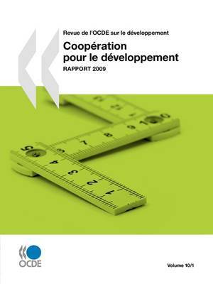 Revue De L'OCDE Sur Le Developpement: Cooperation Pour Le Developpement - Rapport 2009 : Volume 10 Numero 1 on Paperback by OECD Publishing