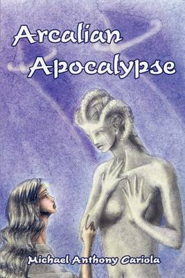 Arcalian Apocalypse by Michael Anthony Cariola image