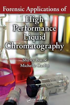 Forensic Applications of High Performance Liquid Chromatography by Shirley Bayne image