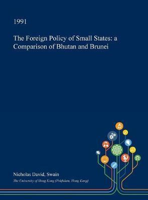 The Foreign Policy of Small States by Nicholas David Swain image