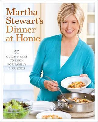 Martha Stewart's Dinner at Home on Hardback by Martha Stewart