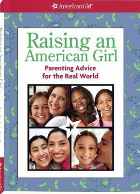 Raising an American Girl: Parenting Advice for the Real World image