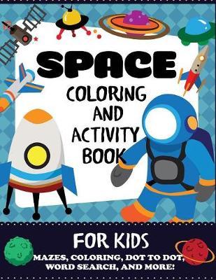 Space Coloring and Activity Book for Kids by Blue Wave Press image