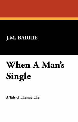 When a Man's Single by James Matthew Barrie image