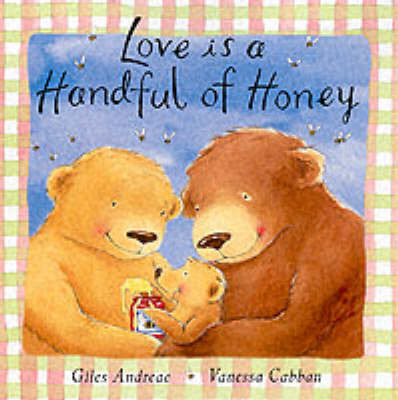 Love is a Handful of Honey by Giles Andreae image