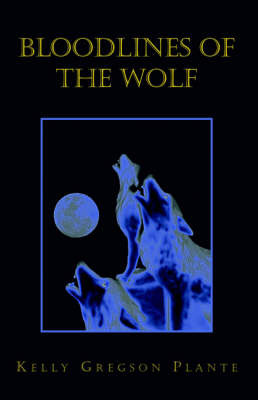 Bloodlines of the Wolf by Kelly Plante image
