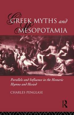 Greek Myths and Mesopotamia by Charles Penglase image