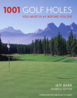 1001 Golf Holes: You Must Play Before You Die on Paperback by Jeff Barr