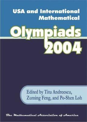 USA and International Mathematical Olympiads 2004 by Titu Andreescu image
