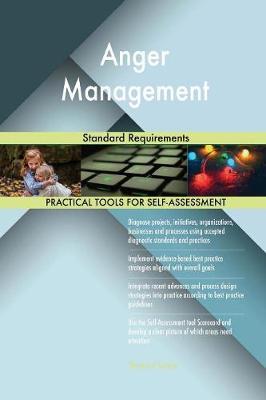 Anger Management Standard Requirements by Gerardus Blokdyk image