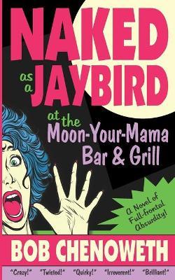 Naked as a Jaybird at the Moon-Your-Mama Bar & Grill Image at Mighty Ape NZ