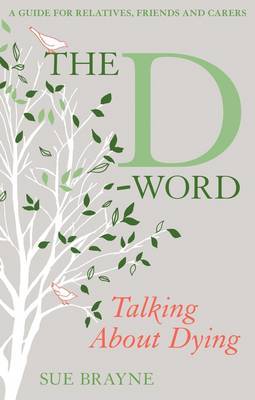 The D-Word: Talking About Dying by Sue Brayne image