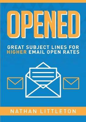 Opened: Great Subject Lines for Higher Email Open Rates by Nathan Littleton image
