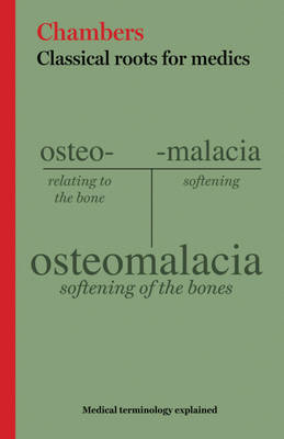 Classical Roots for Medics: Medical Terminology Explained by . Chambers image
