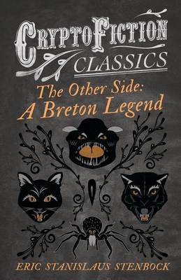 The Other Side: A Breton Legend (Cryptofiction Classics) by Eric Stanislaus Stenbock image