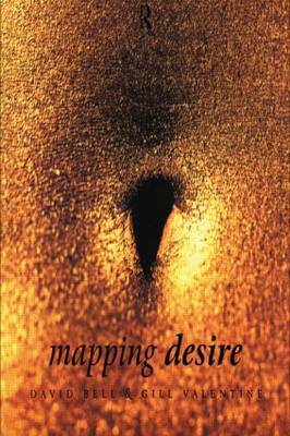Mapping Desire:Geog Sexuality by David Bell image