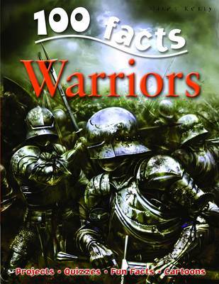 100 Facts - Warriors by Miles Kelly image