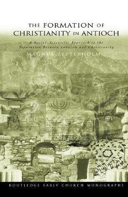 The Formation of Christianity in Antioch by Magnus Zetterholm image