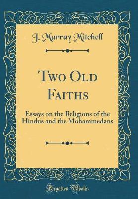 Two Old Faiths by J.Murray Mitchell image
