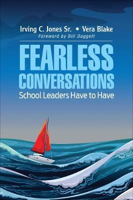 Fearless Conversations School Leaders Have to Have by Irving C Jones image