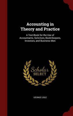 Accounting in Theory and Practice by George Lisle image