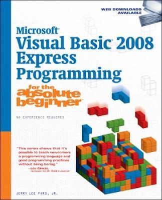 Microsoft (R) Visual Basic 2008 Express Programming for the Absolute Beginner by Jerry Lee Ford image