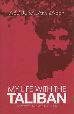 My Life with the Taliban by Abdul Salam Zaeef image
