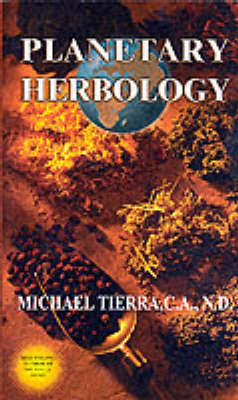 Planetary Herbology by Michael Tierra