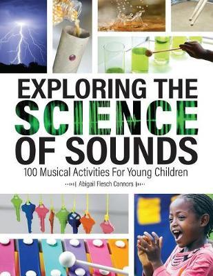 Exploring the Science of Sounds by Abigail Flesch Connors image