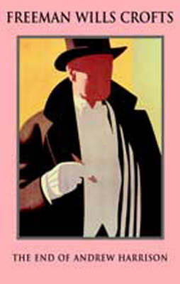 The End of Andrew Harrison by Freeman Wills Crofts image