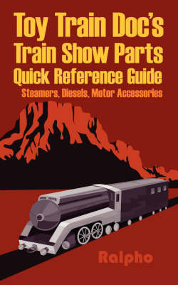 Toy Train Doc's Train Show Parts Quick Reference Guide image