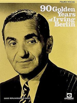 90 Golden Years of Irving Berlin by Irving Berlin image
