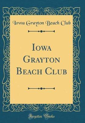 Iowa Grayton Beach Club (Classic Reprint) by Iowa Grayton Beach Club image