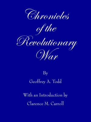 Chronicles of the Revolutionary War by Geoffrey A Todd image