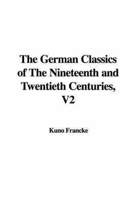 The German Classics of the Nineteenth and Twentieth Centuries, V2 image