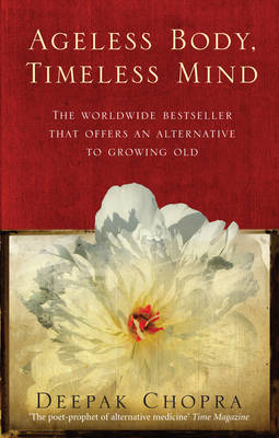 Ageless Body, Timeless Mind by Deepak Chopra image