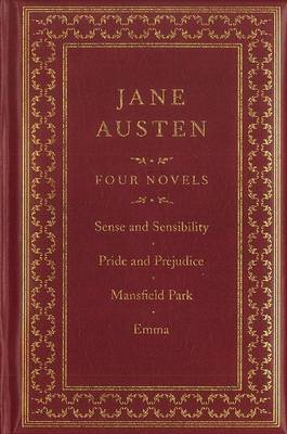 Jane Austen: Four Novels: Sense and Sensibility/Pride and Prejudice/Emma/Northanger Abbey by Jane Austen