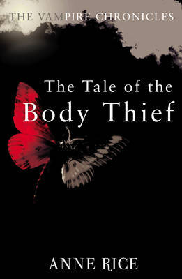 The Tale of the Body Thief (Vampire Chronicles #4) by Anne Rice image